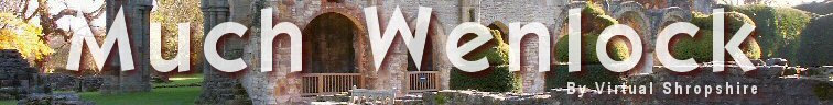Welcome to the Much Wenlock tourism and leisure guide by Virtual Shropshire