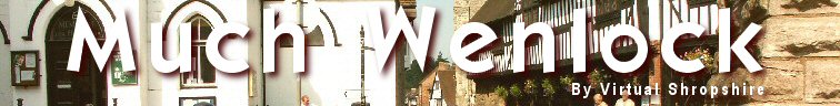 Welcome to the Much Wenlock tourism and leisure guide by Virtual Shropshire