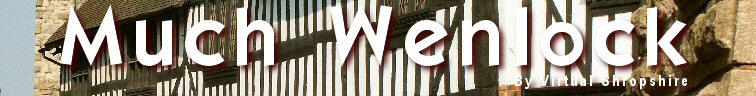Welcome to the Much Wenlock tourism and leisure guide by Virtual Shropshire